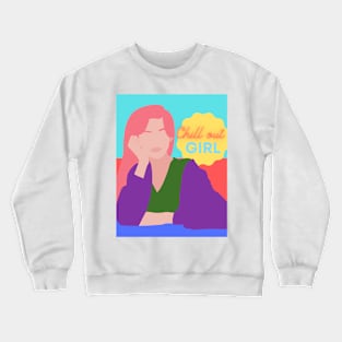 Chill Out Girl Crewneck Sweatshirt